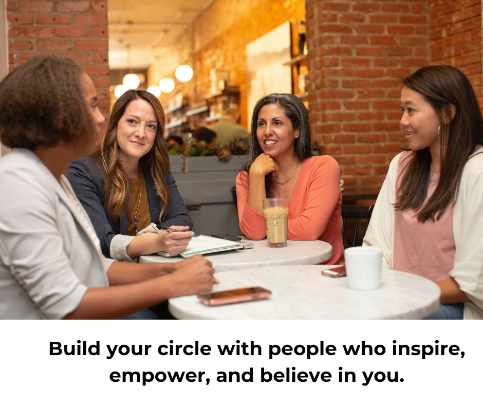 Build your circle people who believe in you