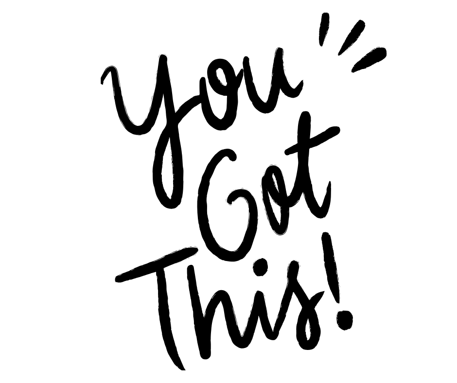 You got this