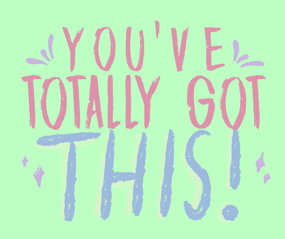 You've totally got this